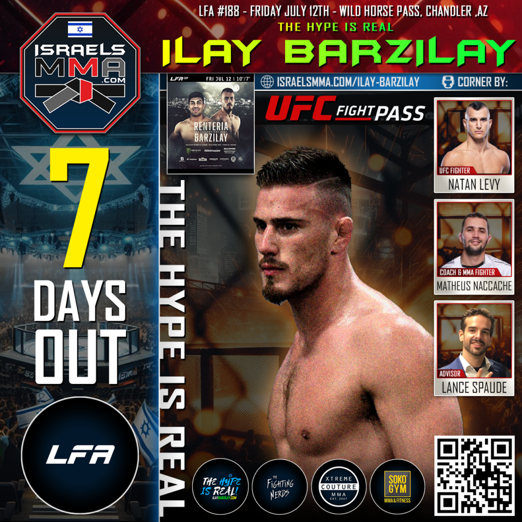 THE HYPE IS REAL - ILAY BARZILAY - LFA 188 - FRIDAY, JULY 12th