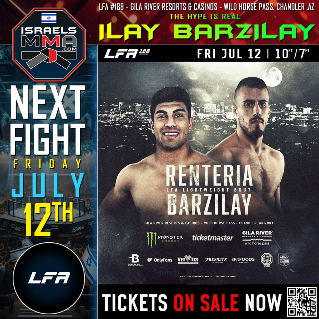 THE HYPE IS REAL - ILAY BARZILAY - LFA 188 - FRIDAY, JULY 12th